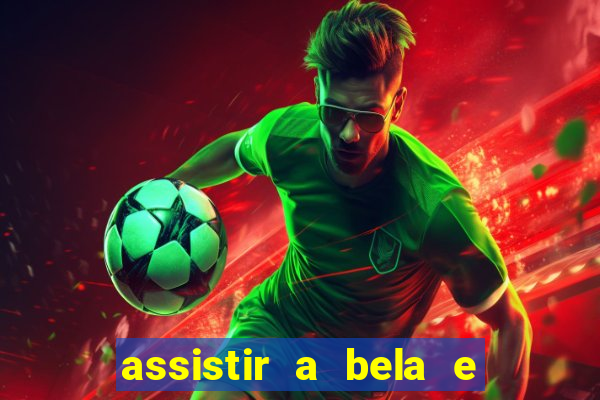 assistir a bela e a fera 2014 completo dublado